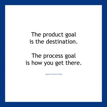 Product and Process Goals